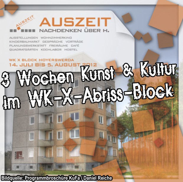 3 Wochen Kunst & Kultur im WK-X-Abriss-Block